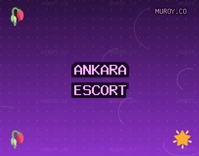 Ankara Escort: Beypazarı Escort, Haymana Escort, Altındağ Escort